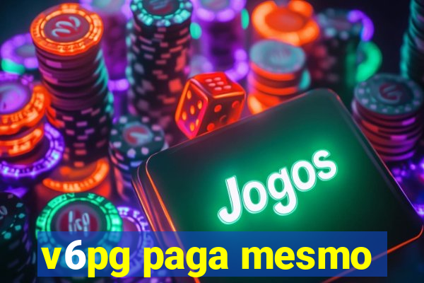 v6pg paga mesmo